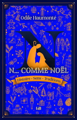N comme Noël - Histoire - Sens - Traditions