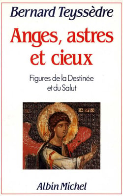 Anges, Astres et Cieux - Figures de la destinée et du salut