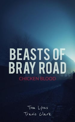 Beasts of Bray Road: Chicken Blood - Beasts of Bray Road, #3