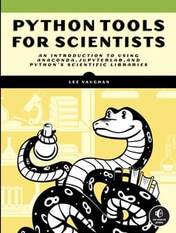 Python Tools for Scientists - An Introduction to Using Anaconda, JupyterLab, and Python's Scientific Libraries