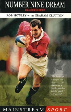 Number Nine Dream - An Autobiography Of Rob Howley