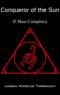 Conqueror of the Sun - Book 2 - Mass Conspiracy - Conqueror of the Sun, #2