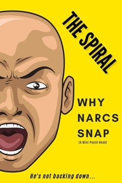The Spiral: Why Narcs Snap - A Mini Psych Read