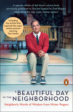 A Beautiful Day in the Neighborhood (Movie Tie-In) - Neighborly Words of Wisdom from Mister Rogers