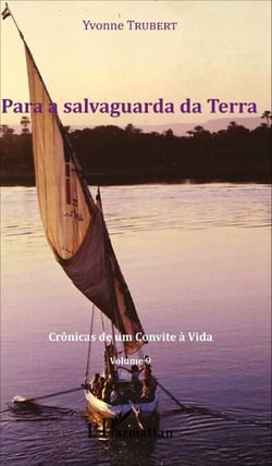 Para a salvaguarda da Terra - Crônicas de um Convite à Vida - Volume 9