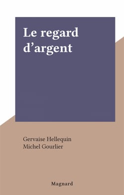Le regard d'argent