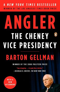 Angler - The Cheney Vice Presidency