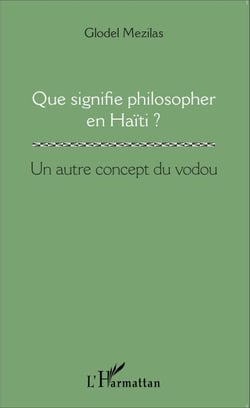 Que signifie philosopher en Haïti ? - Un autre concept du vodou