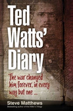 Ted Watts' Diary - The war changed him forever, in every way but one