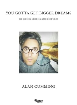 You Gotta Get Bigger Dreams - My Life in Stories and Pictures