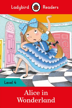 Ladybird Readers Level 4 - Alice in Wonderland (ELT Graded Reader)