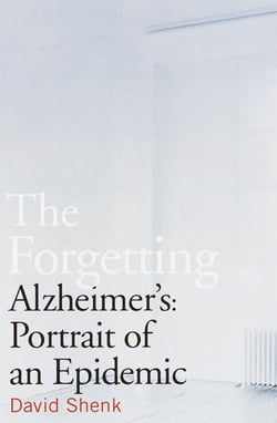 The Forgetting - Alzheimer's: Portrait of an Epidemic