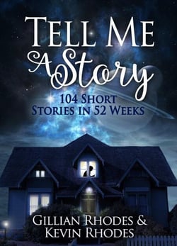 Tell Me A Story:  104 Short Stories in 52 Weeks