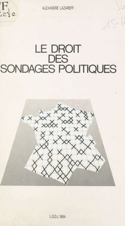 Le droit des sondages politiques : analyse de la réglementation française