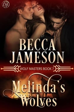 Melinda's Wolves - Wolf Masters, #7
