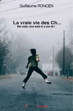La vraie vie des Ch… - Et ouais, nous aussi on a une vie !