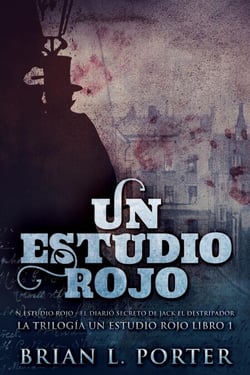 Un Estudio Rojo - El Diario Secreto de Jack el Destripador - La Trilogía del Estudio en Rojo, #1