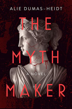 The Myth Maker - A Novel