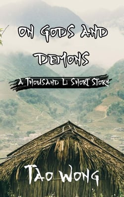 A Thousand Li: On Gods and Demons - A Thousand Li short stories, #3