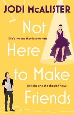 Not Here to Make Friends - A sizzling frenemies-to-lovers rom-com