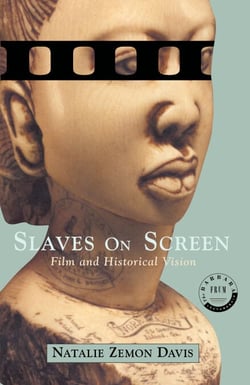 Slaves on Screen - Film and Historical Vision