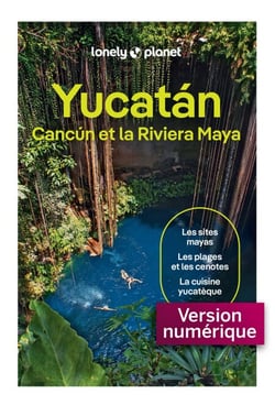 Yucatan, Cancun et Riviera Maya 3ed