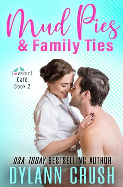 Mud Pies &amp; Family Ties - Lovebird Café Series, #2