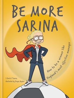 Be More Sarina - Celebrate the Manager of England’s World Cup Finalists