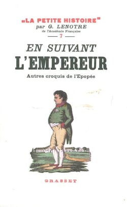 En suivant l'Empereur - Autres croquis de l'épopée - La Petite Histoire 7