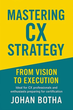 Mastering CX Strategy: From Vision to Execution