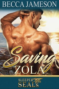 Saving Zola - Sleeper SEALs, #4