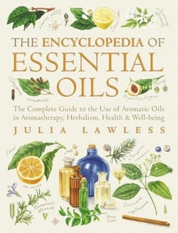 Encyclopedia of Essential Oils - The complete guide to the use of aromatic oils in aromatherapy, herbalism, health and well-being. (Text Only)