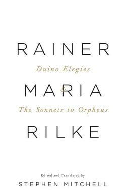 The Duino Elegies &amp; The Sonnets to Orpheus - A Dual Language Edition