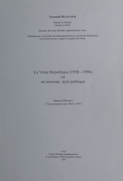 La Vème République (1958-1996) ou un nouveau style politique - Manuel d'Histoire (cours professés de 1994 à 1997)