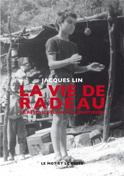 La Vie de radeau - Le réseau Deligny au quotidien