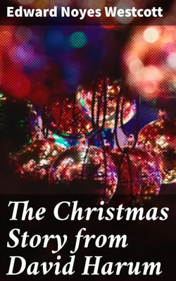 The Christmas Story from David Harum - A Heartwarming Journey Through Small Town Christmas