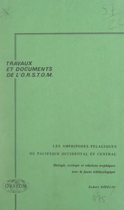 Amphipodes pélagiques du Pacifique occidental et central - Biologie, écologie et relations trophiques avec la faune ichtyologique