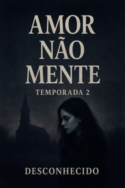 Amor Não Mente Temporada 2