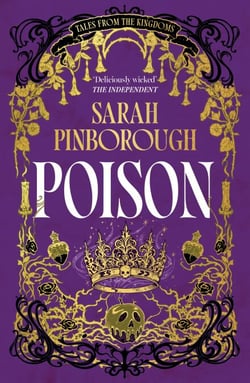 Poison - The definitive dark fantasy romance retelling of Snow White from the Sunday Times bestselling author of global sensation Behind Her Eyes
