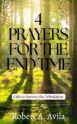 4 Prayers for the End Time - Christian Prayer for Growth, #1