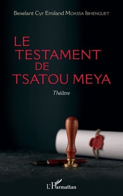 Le testament de Tsatou Meya - Théâtre