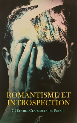 Romantisme et Introspection : 7 Œuvres Classiques de Poésie - La Vie Nouvelle, Cœur double, Poésies de Sully Prudhomme : 1878-1879, Ondine, Chateaubriand: Poésies complètes, Mésalliance, etc.