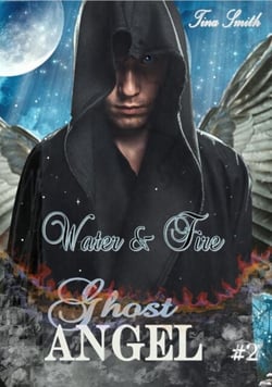 Ghost Angel: Water &amp; Fire (Ghost Angel #2) - Ghost Angel, #3