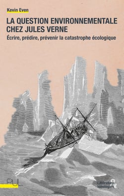 La question environnementale chez Jules Verne - Écrire, prédire, prévenir la catastrophe écologique