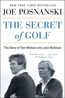 The Secret of Golf - The Story of Tom Watson and Jack Nicklaus