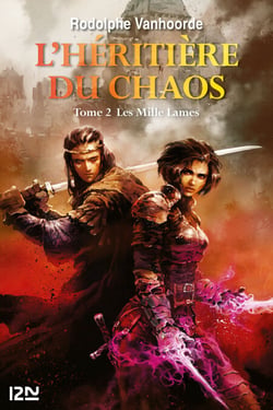 L'Héritière du Chaos - tome 2 Les Mille Lames