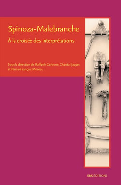 Spinoza-Malebranche - À la croisée des interprétations