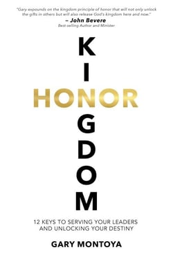 Kingdom Honor: 12 Keys to Serving Your Leaders and Unlocking Your Destiny