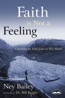 Faith Is Not a Feeling - Choosing to Take God at His Word