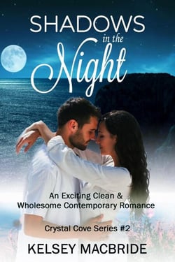 Shadows in the Night: A Clean &amp; Wholesome Contemporary Romance - The Crystal Cove Series, #2
